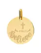 Médaille Ronde en Or S Baptême Croix et Only Believe